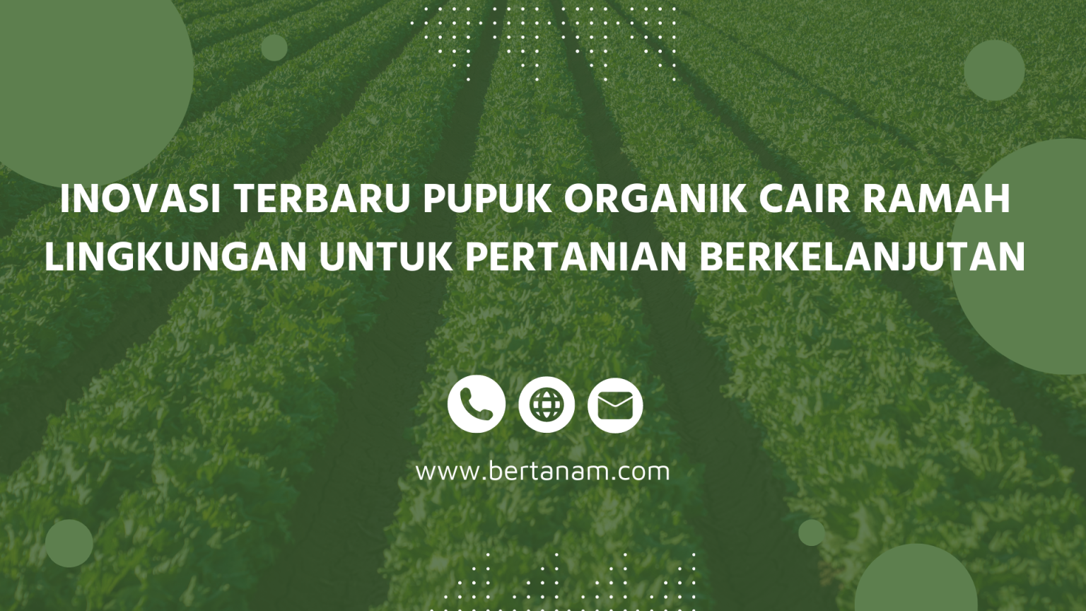 Inovasi Terbaru Pupuk Organik Cair Ramah Lingkungan Untuk Pertanian