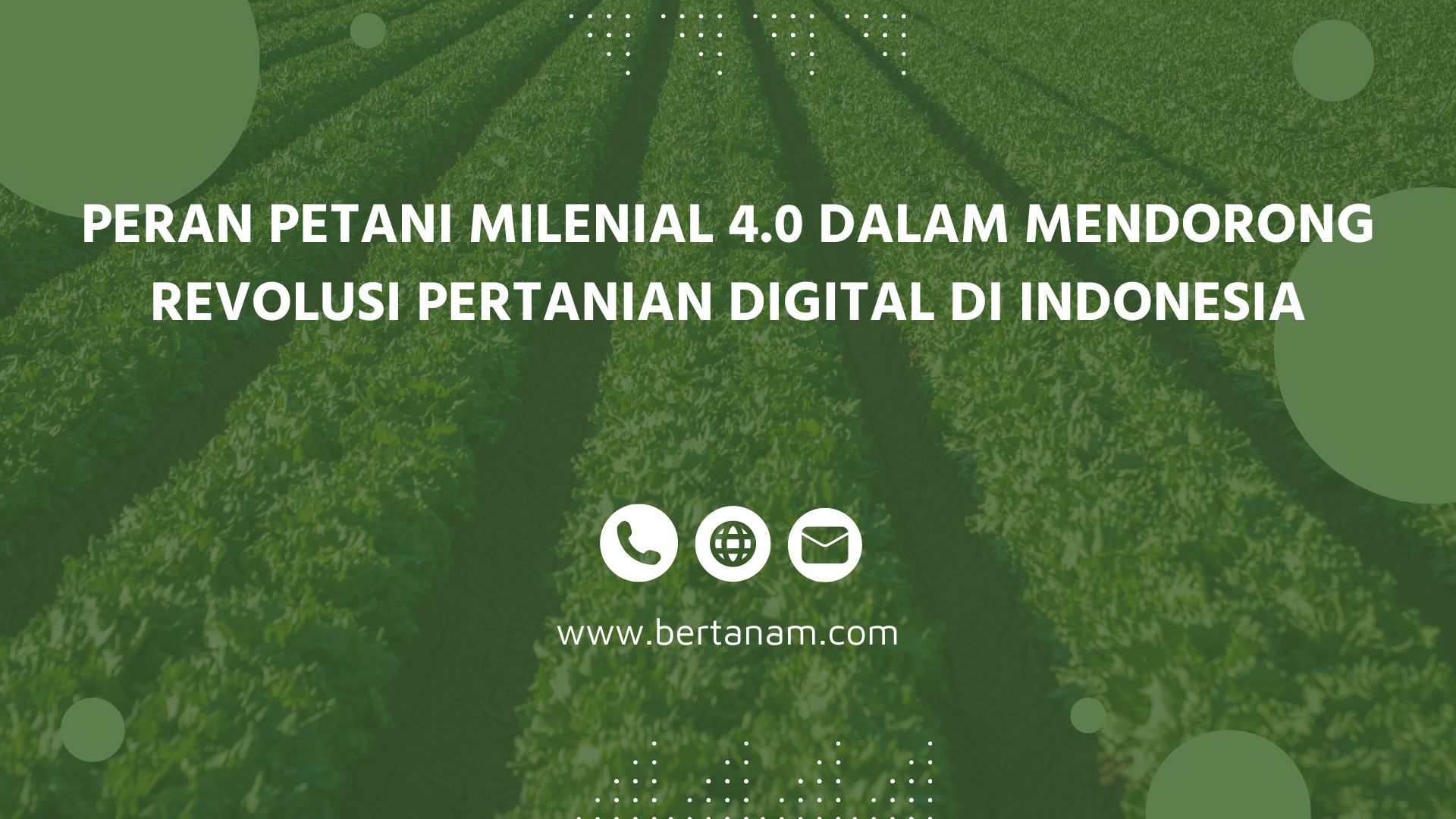 Peran Petani Milenial 4.0 Dalam Mendorong Revolusi Pertanian Digital Di ...