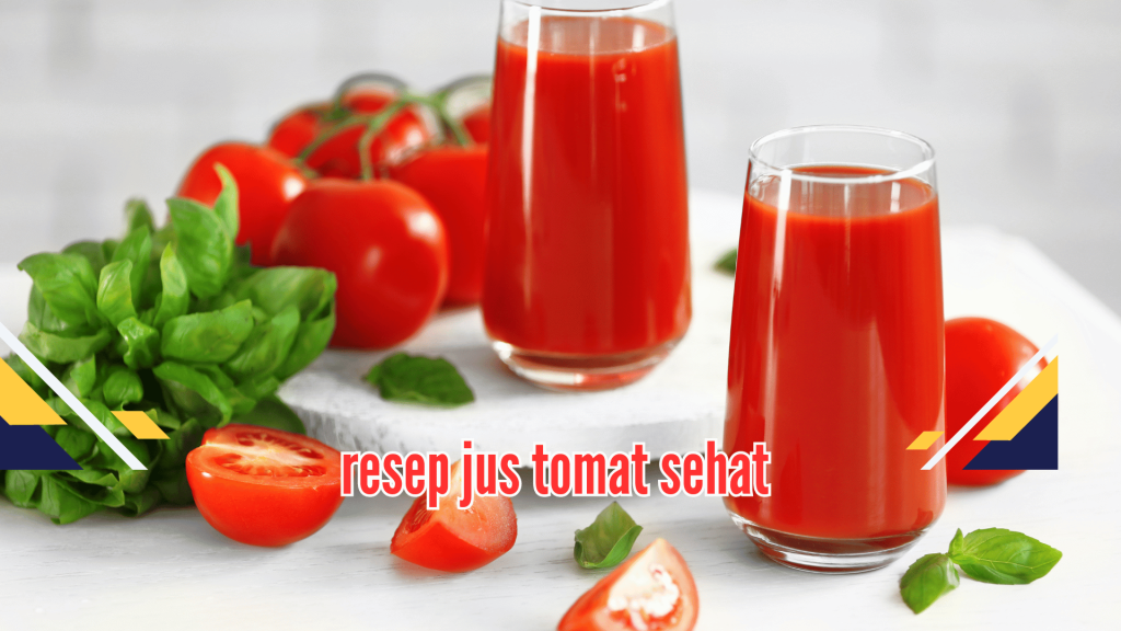 Resep jus tomat sehat