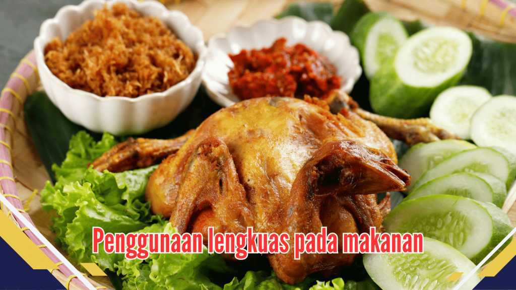  Penggunaan lengkuas pada makanan