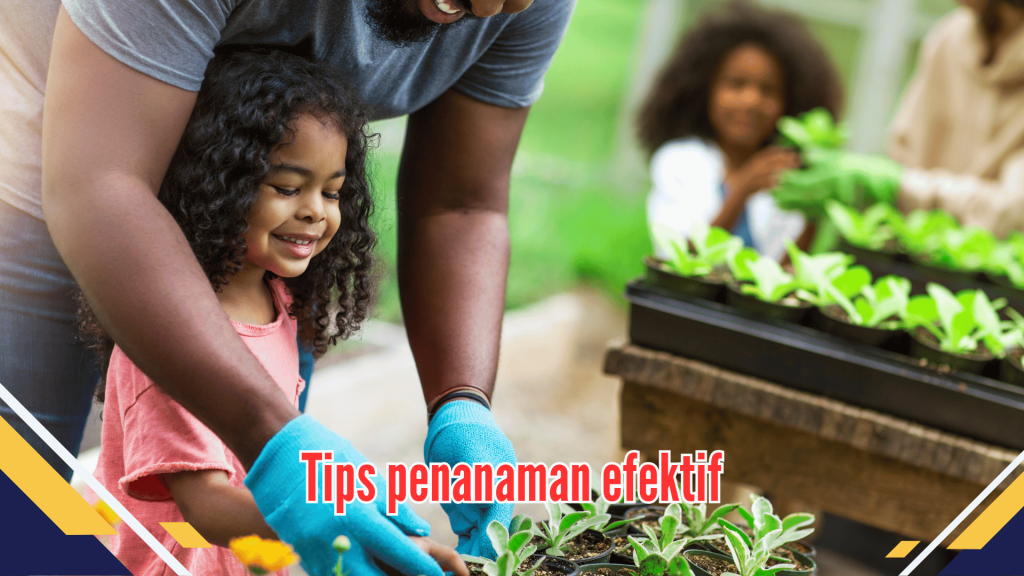 Tips penanaman efektif