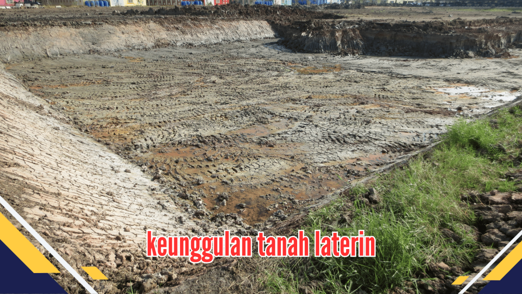 keunggulan tanah laterin