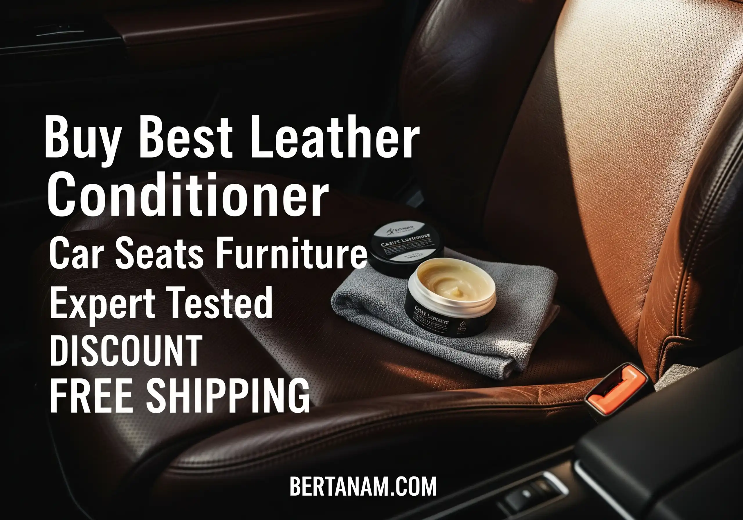 Buy Best Leather Conditioner Car Seats Furniture Expert Tested Discount Free Shipping
