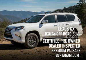 Order Lexus GX Luxury Off Road SUV Certified Pre Owned Dealer Inspected Premium Package